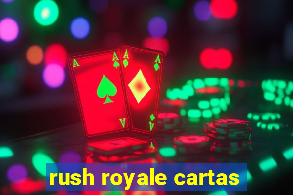 rush royale cartas